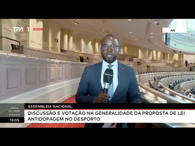 Assembleia Nacional - Discussão de votação na generalidade da proposta de lei antidopagem no...