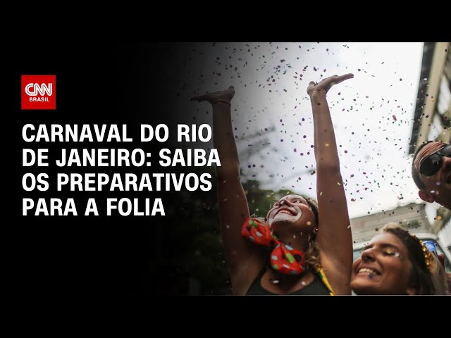 Carnaval do Rio de Janeiro: saiba os preparativos para a folia | LIVE CNN