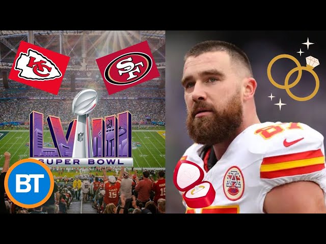 There's actually a chance Travis Kelce is going to propose at Super Bowl