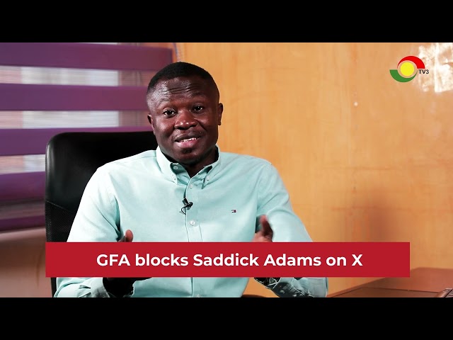 GFA Resolves Social Media Spat: Apologizes and Unblocks Journalist Saddick Adams