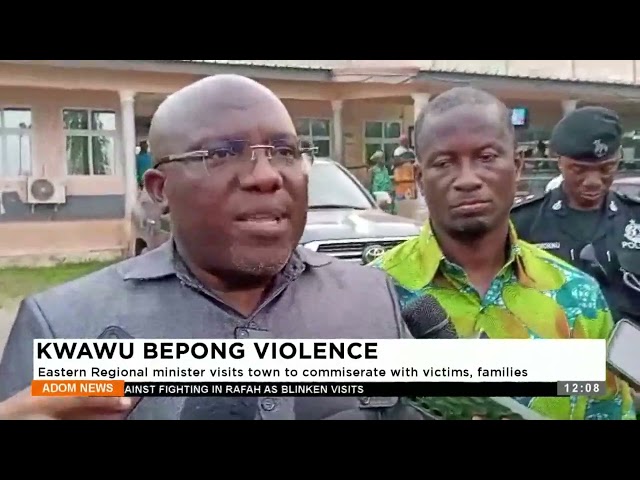 Kwawu Bepong Violence: Eastern Regional Minister visits town to commiserate with victims, families.