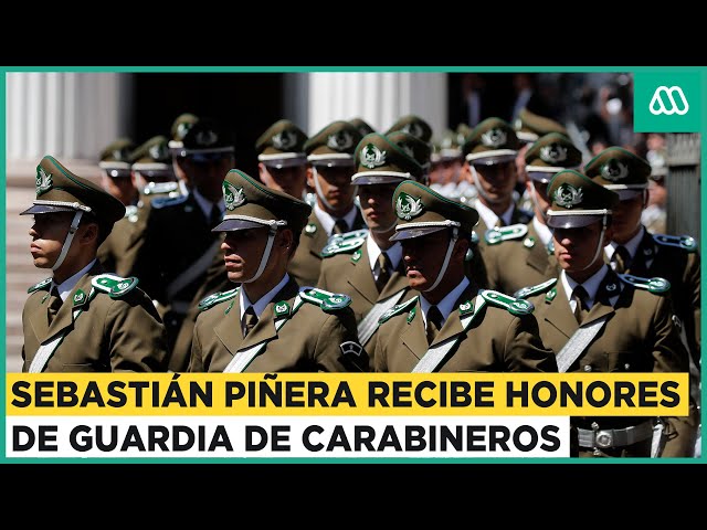 Expresidente Piñera recibe honores de la Guardia de Carabineros