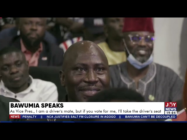 #BawumiaSpeaks: As Vice, I was a driver's mate but if you vote for me, I'll take the drive