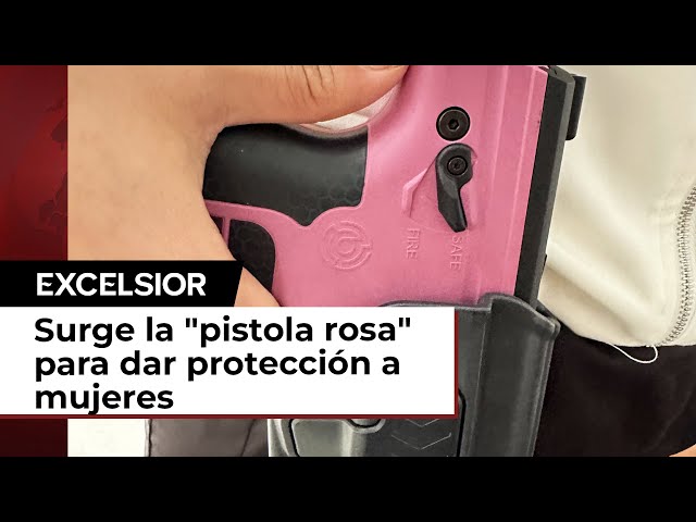 Surge en Tijuana la "pistola rosa" para dar protección a mujeres