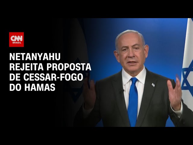 Netanyahu rejeita proposta de cessar-fogo do Hamas | CNN PRIME TIME