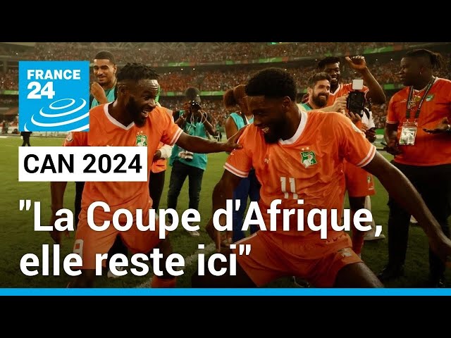 CAN 2024 : "La Coupe d'Afrique reste ici", la Côte d'Ivoire en finale face au Ni