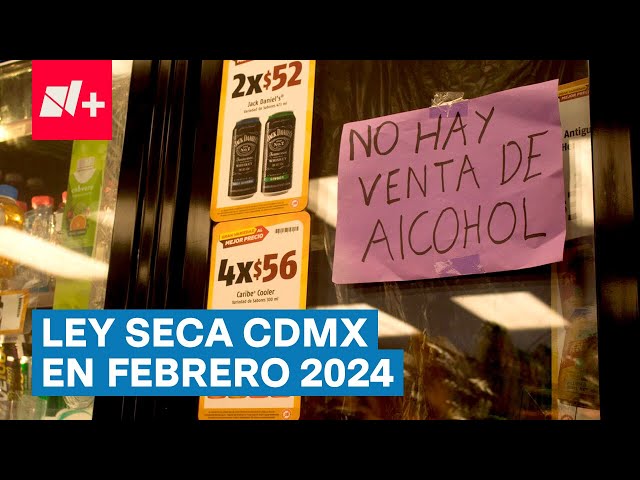 ¿Qué días de febrero hay ley seca en la CDMX? - N+