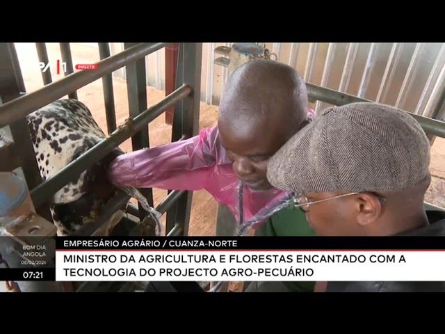 Empresário agrário - Ministro da agricultura e florestas encantado com a tecnologia do projecto