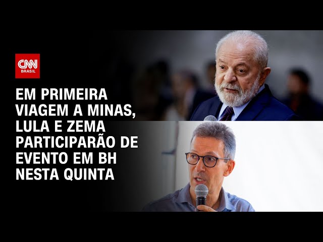 Em primeira viagem à Minas, Lula e Zema participarão de evento em BH nesta quinta | CNN NOVO DIA