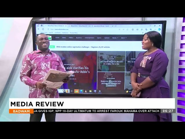 Badwam Media Review on Adom TV (8-02-24)