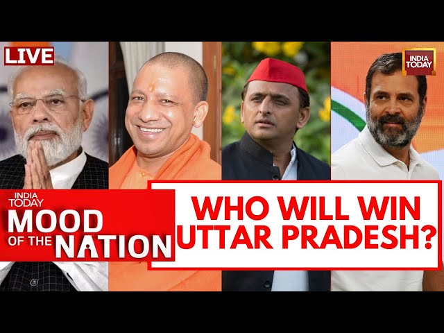 Mood Of The Nation LIVE: Who Will Win Uttar Pradesh 2024 Lok Sabha Elections? | India Today LIVE