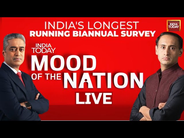 Mood Of The Nation LIVE: Rajdeep Sardesai & Rahul Kanwal LIVE | India Today's National Surv