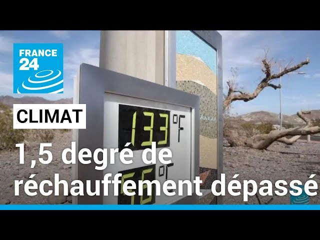 Climat : le monde dépasse 1,5 degré de réchauffement pendant 12 mois consécutifs • FRANCE 24