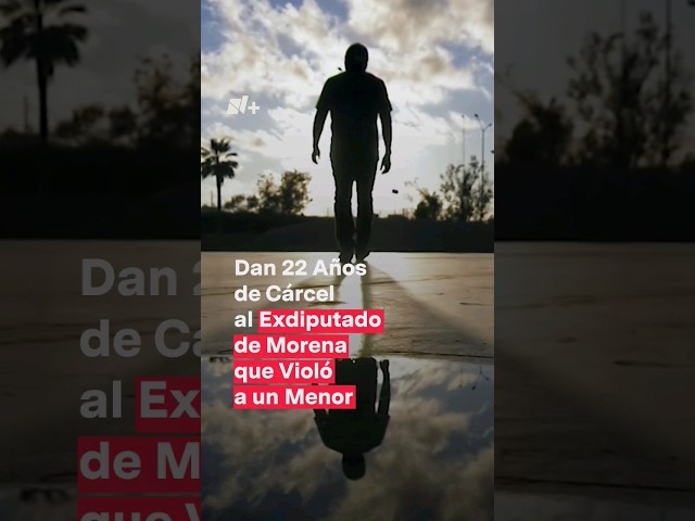 Dan 22 años de cárcel a exdiputado violador #nmas #shorts