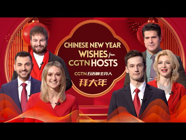 Chinese New Year wishes from CGTN hosts