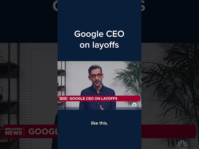 Google CEO Sundar Pichai on layoffs #Shorts