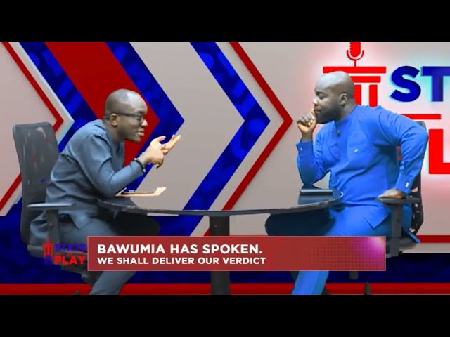 State Of Play (8-2-24) || Bawumia has spoken.We shall deliver our verdict