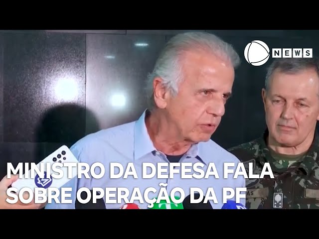 Ministro da Defesa comenta operação e diz que Forças Armadas devem auxiliar