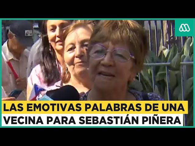 Las emotivas palabras de una vecina para el expresidente Sebastián Piñera