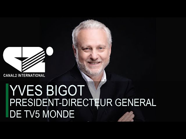 INTERVIEW EXCLUSIVE Avec Rodrigue TONGUE, Invité: YVES BIGOT, PDG de tv5 monde