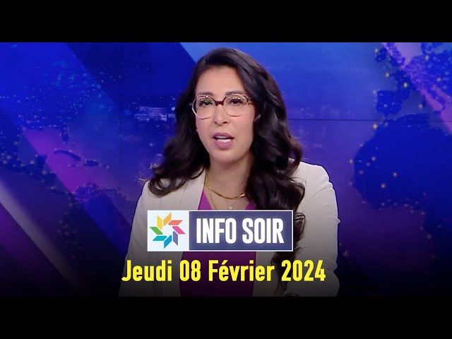 Info soir : Jeudi 08 Février 2024