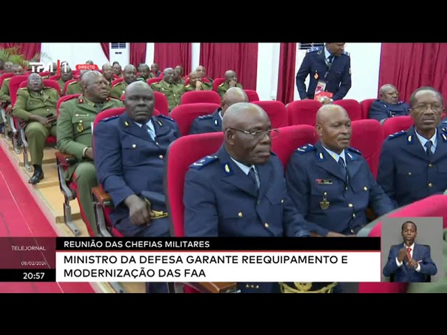 Reunião das Chefias Militares - Ministro da Defesa garante reequipamento e modernização das FAA