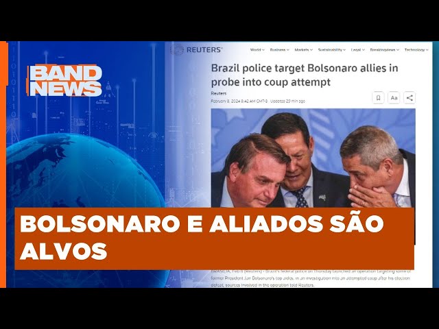 Jornais mundiais repercutem operação da Polícia Federal | BandNewsTV