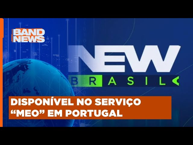 Canal New Brasil amplia presença em Portugal | BandNewsTV