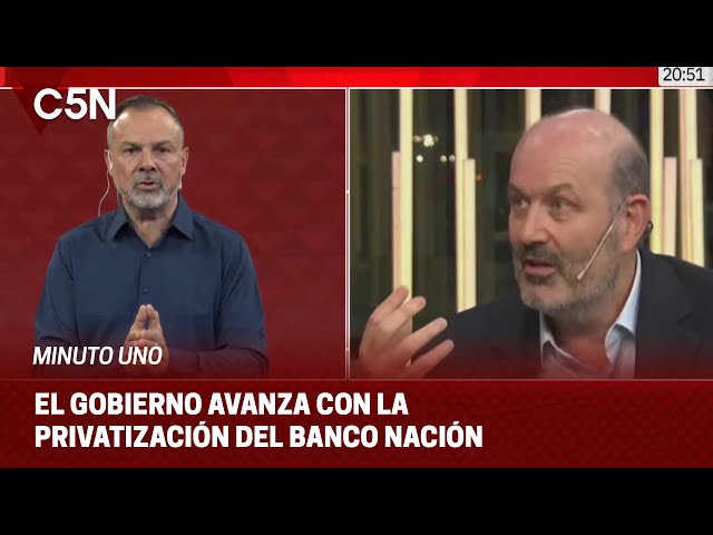 El GOBIERNO avanza con la PRIVATIZACIÓN del BANCO NACIÓN