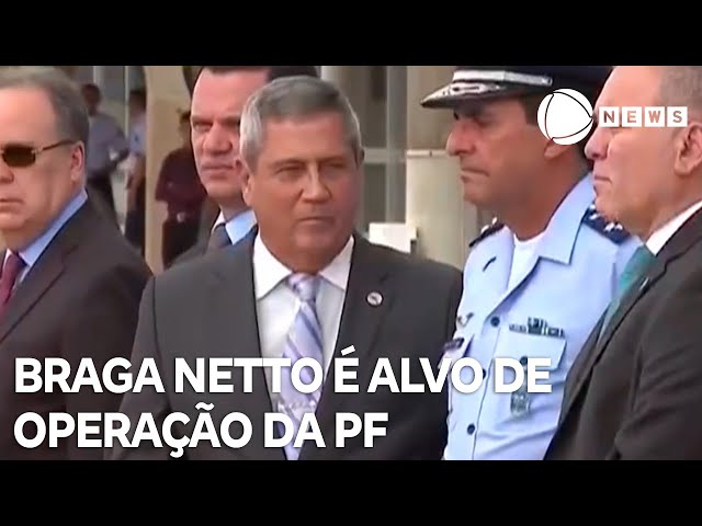 Braga Netto é alvo de busca e apreensão em operação da PF