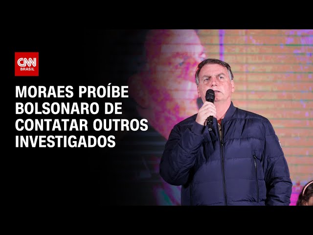 Moraes proíbe Bolsonaro de contatar outros investigados | CNN PRIME TIME