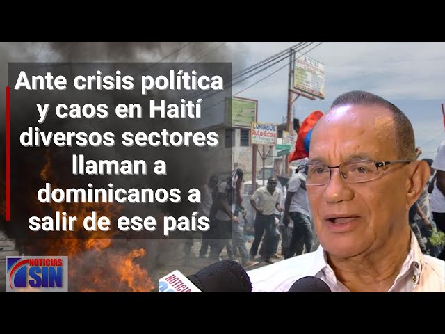 Ante crisis política y caos en Haití diversos sectores llaman a dominicanos a salir de ese país