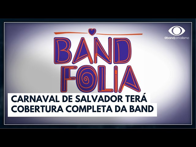 Começa o Carnaval de Salvador com participação do Band Folia | Jornal da Band