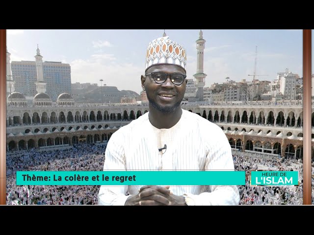 La colère et le regret _ Heure de l'islam