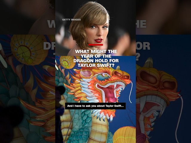 What might the Year of the Dragon hold for Taylor Swift?