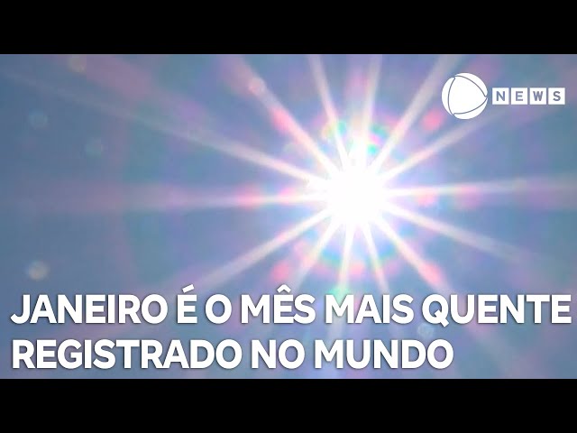 Janeiro é o mês mais quente já registrado no mundo