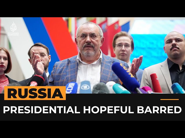 Russian anti-war presidential candidate barred from Russia’s election | Al Jazeera Newsfeed