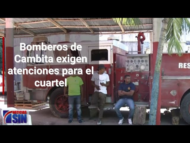 Bomberos de Cambita exigen atenciones para el cuartel