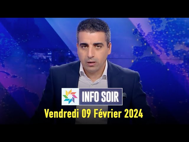 Info soir : Vendredi 09 Février 2024