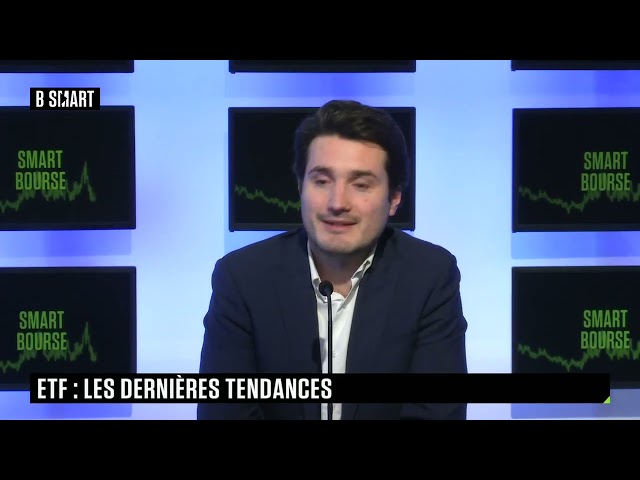 SMART BOURSE - ETF : les dernière tendances