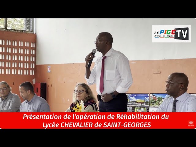 La Région Guadeloupe présente  l'opération de Réhabilitation du Lycée CHEVALIER de SAINT-GEORGE