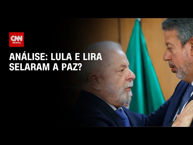 Análise: Lula e Lira selaram a paz? | WW