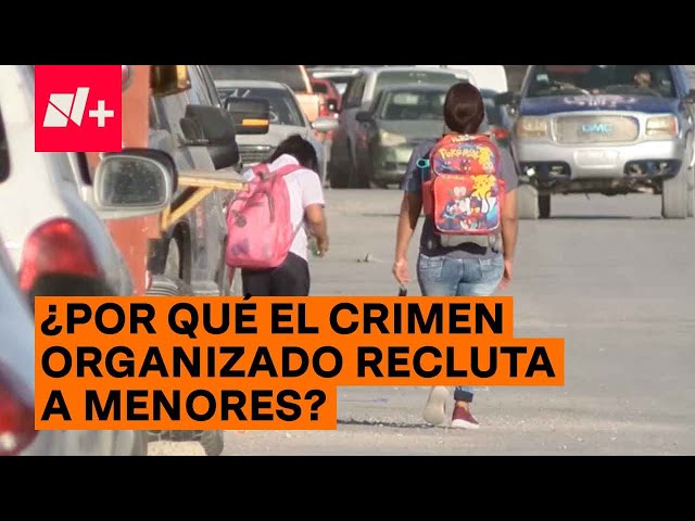 Crimen organizado: ¿Por qué recluta a tantos menores de edad a sus filas? - N+ #Shorts