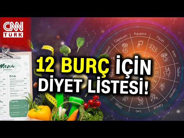 Hangi Burca Hangi Diyet Uygun? İşte 12 Burç İçin Diyet Listesi... #Haber