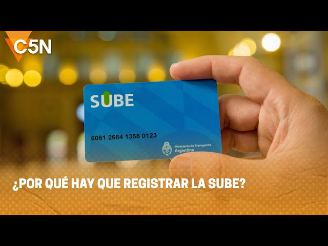 ¿POR QUÉ hay que  REGISTRAR la SUBE?