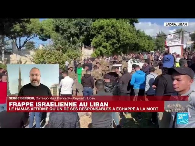 Un responsable du Hamas échappe à une frappe israélienne au Liban • FRANCE 24