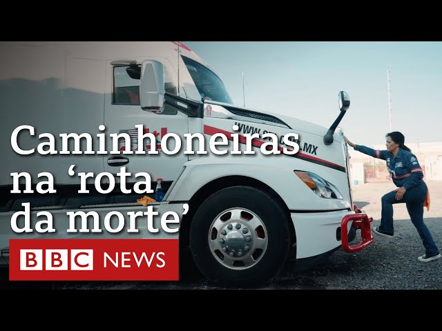 ⁣Documentário BBC | As caminhoneiras que encaram as estradas mais perigosas do México