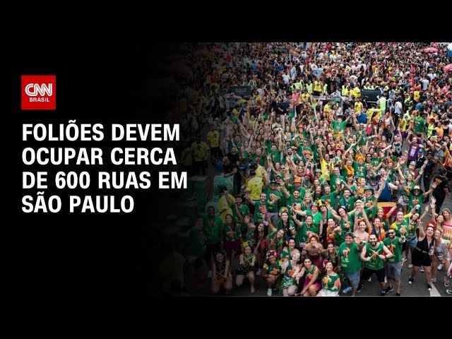 Carnaval em São Paulo: 15 milhões devem cair na folia | AGORA CNN