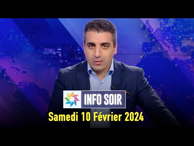 Info Soir : Samedi 10 Février 2024