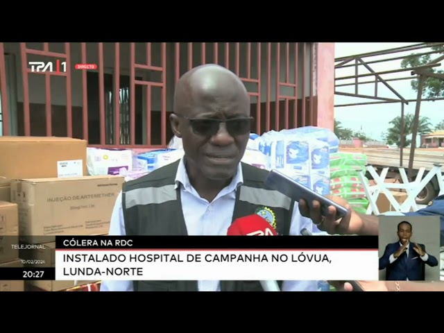 Cólera na RDC - Instalado Hospital de campanha no Lóvua Lunda-Norte